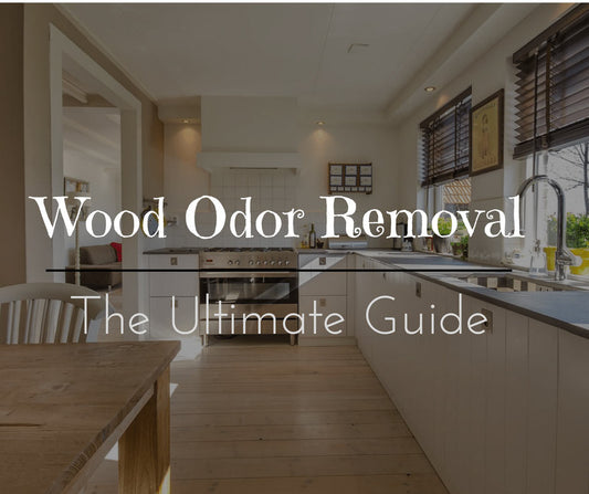 The Ultimate Guide for Wood Odor RemovalSource Odor Eliminator